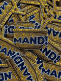 MAND!